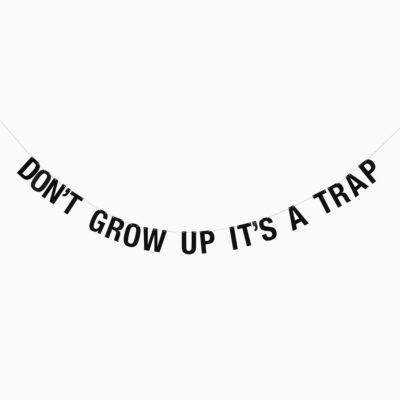 Don't grow up | Guirnalda